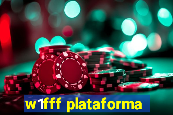 w1fff plataforma